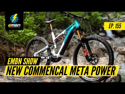 New Commencal Meta Power 29er & Mavic E Bike Wheels! | The EMBN Show Ep. 155