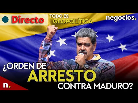 TODO ES GEOPOLÍTICA: ¿orden de arresto contra Maduro?, Irán pasa al ataque e intercambio Rusia-EEUU