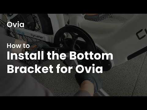How to install the bottom bracket for Ovia | cyrusher sports #quicktips