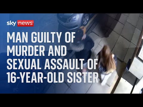Man found guilty of sexually assaulting and murdering teenage sister