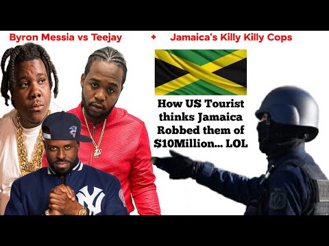 US Speaks About Jamaica's Killy Killy Cops / Byron Messia vs Teejay / Tourist Robbed $10Mil in JA