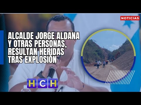 Alcalde Jorge Aldana y otras personas, resultan heridas tras explosión fallida en represa San José