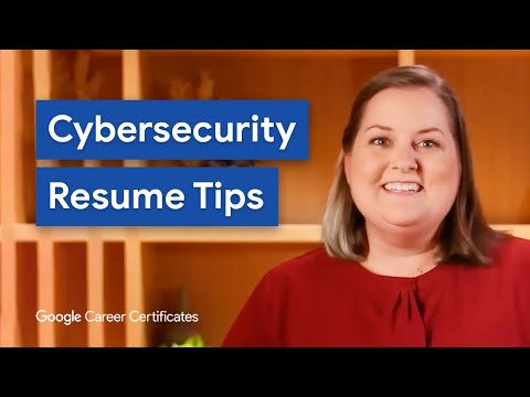 How To Create a Great Resume for a Cybersecurity Job | Google Career Certificates