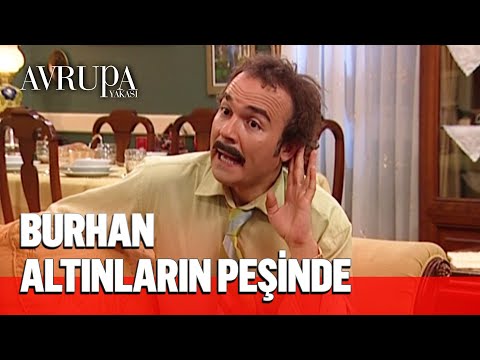 Burhan ağız arıyor - Avrupa Yakası