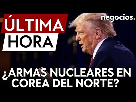ÚLTIMA HORA | Trump está considerando que Corea del Norte pueda conservar sus armas nucleares