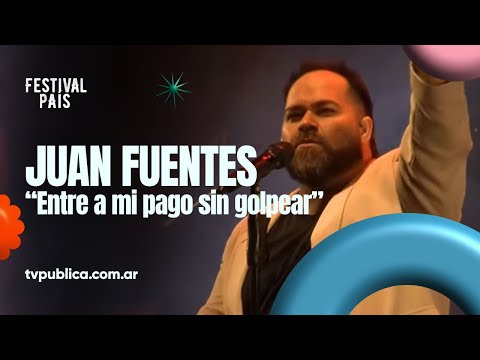 Entre a mi pago sin golpear por Juan Fuentes en Jesús María - Festival País 2024