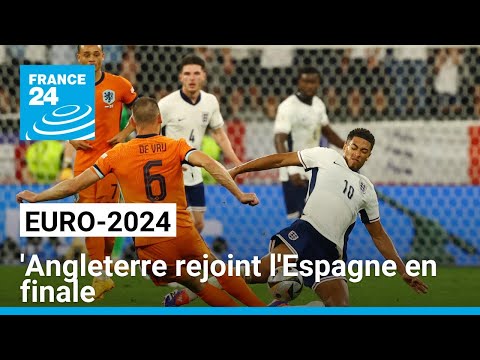 Euro-2024 : l'Angleterre bat les Pays-Bas 2-1 et rejoint l'Espagne en finale • FRANCE 24