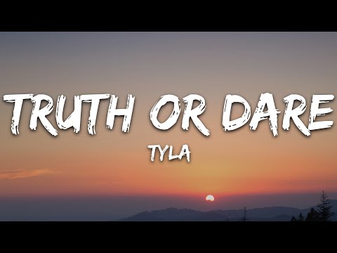 Tyla - Truth or Dare (Lyrics)