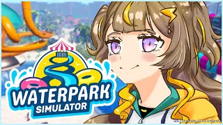 【Waterpark Simulator】The Neighborhood's Splendid New Waterpark~🌊【holol