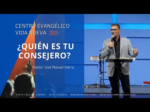 ¿Quién es tu consejero?, por el pastor José Manuel Sierra