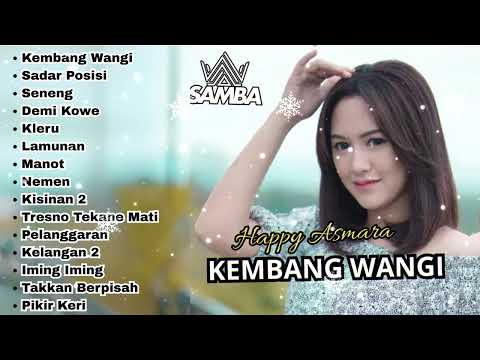 Lagu Happy Asmara Full Album Terbaru 2026 - Kembang Wangi, Sadar Posisi, Seneng