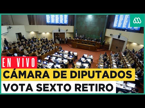 EN VIVO | Cámara de diputados vota proyecto de sexto retiro de fondos de pensiones