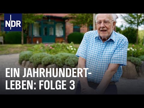 Ein Jahrhundertleben (3/4) | Ein Jahrhundertleben | NDR Doku