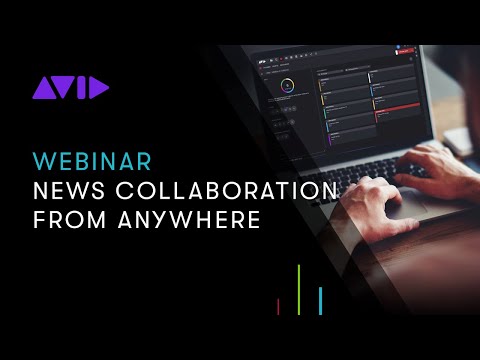 Webinar: News Collaboration from Anywhere