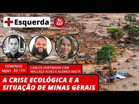 Mais-Esquerda: A crise ecológica e a situação de Minas Gerais