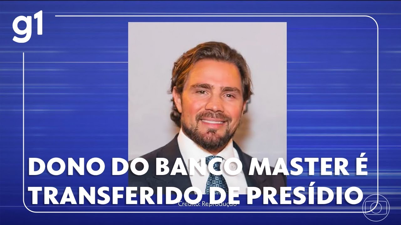 Dono do Banco Master é transferido de presídio e investigação aponta irregularidades em créditos