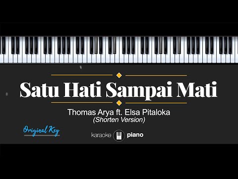 Satu Hati Sampai Mati - Thomas Arya ft. Elsa Pitaloka (KARAOKE PIANO - ORIGINAL KEY)