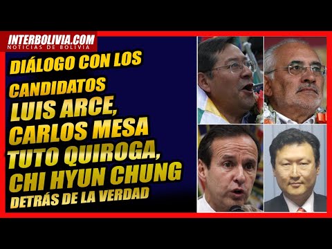 ? Diálogo con los candidatos a la presidencia ?? : Carlos Mesa, Luis Arce, Tuto Quiroga, Dr. Chi ?