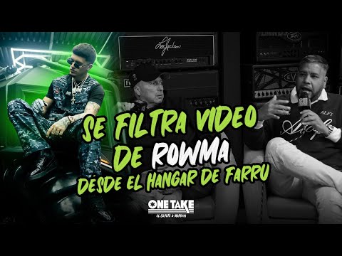 SE FILTRA VIDEO DE ROWMA DESDE EL HANGAR DE FARRU | ONETAKE