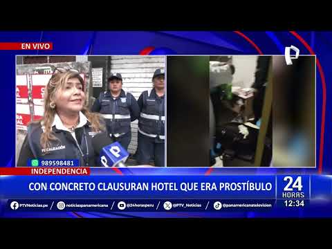 24Horas VIVO | Independencia: clausuran hostal que era usado como prostíbulo