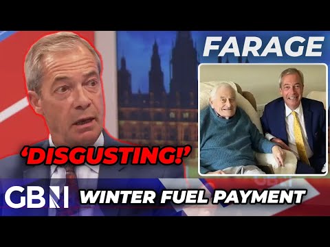 FURIOUS Farage slams 'DISGUSTING' Labour after elderly WW2 veteran's winter fuel payment SNATCHED
