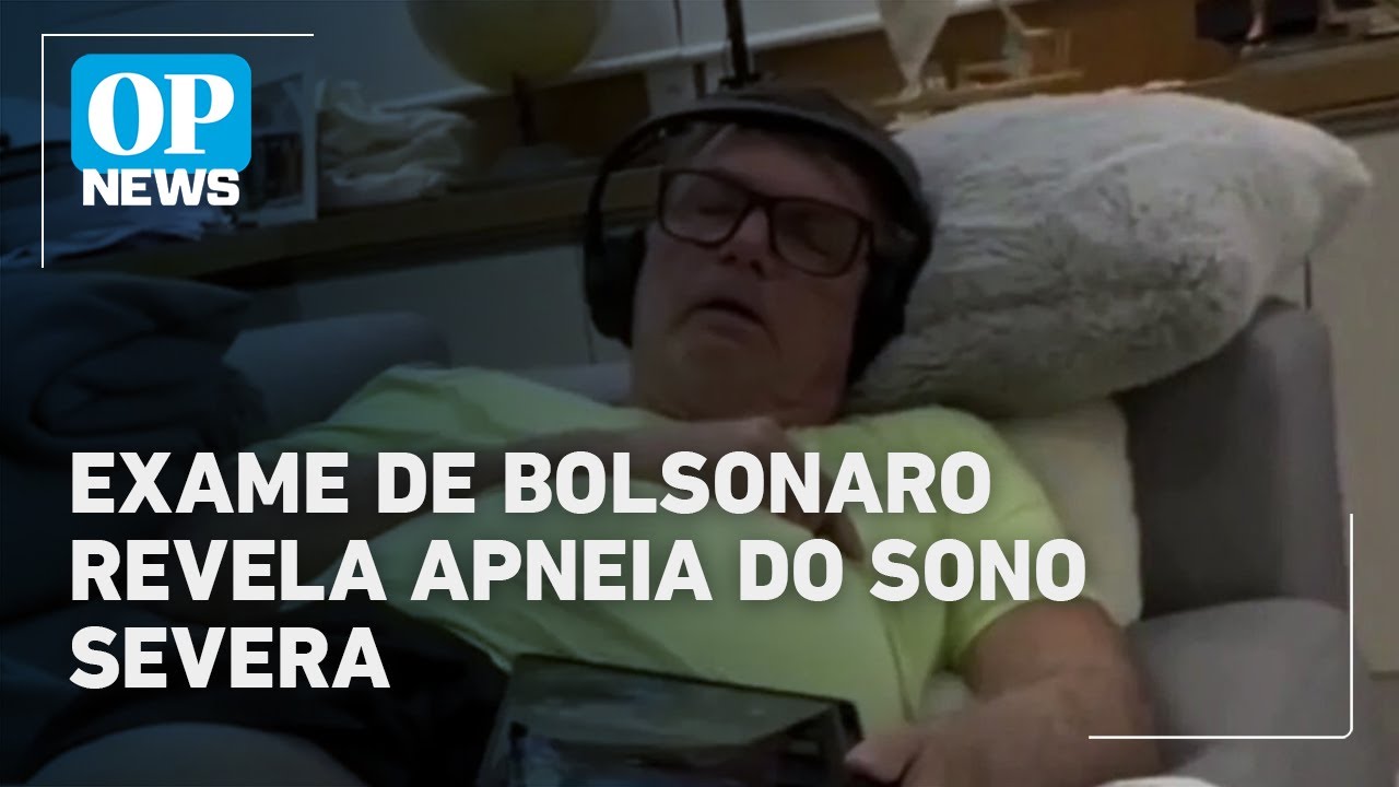 Exame de Bolsonaro revela apneia do sono severa, com 50 episódios por hora l O POVO NEWS