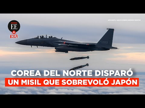 Corea del Norte disparó un misil que sobrevoló Japón, ¿qué está pasando? | El Espectador