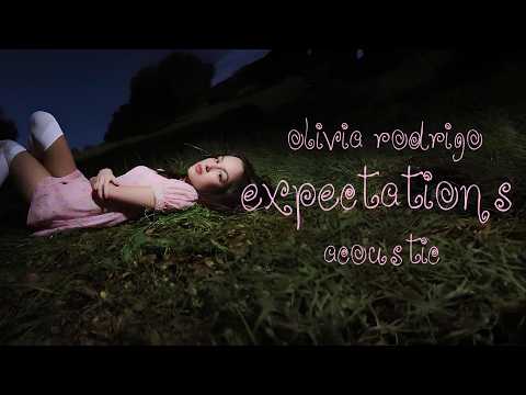 Olivia Rodrigo - Expectations (Acoustic Version)