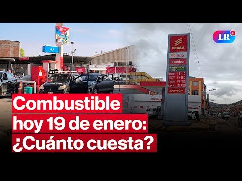 🔴¿CUÁNTO CUESTA? Precios de COMBUSTIBLES: gasolina, GLP y diésel HOY 19 de enero Perú | #EnVivoLR