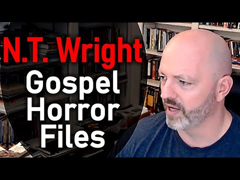 N.T. Wright Gospel Horror Files - Pastor Patrick Hines Podcast