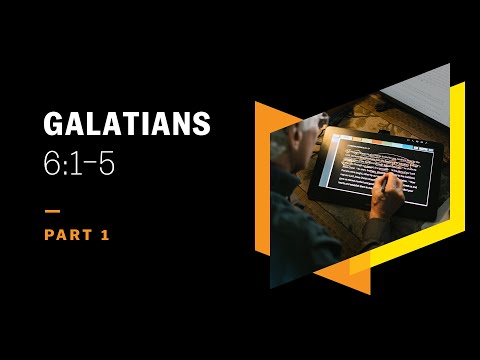 How to Restore a Sinning Saint: Galatians 6:1–5, Part 1
