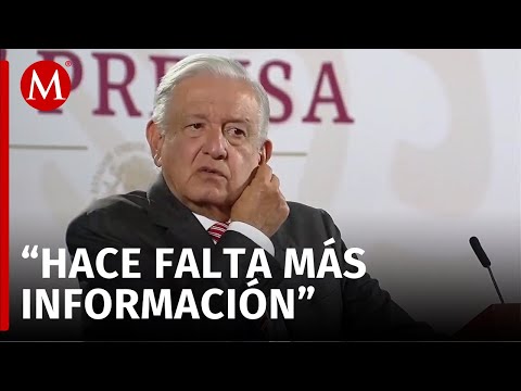 Falta más información: AMLO sobre implicación de Ovidio en detención de su hermano