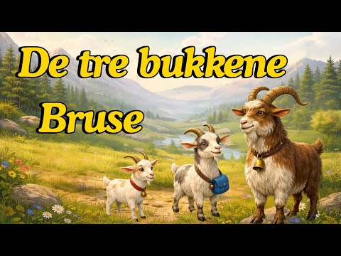 De tre bukkene Bruse | Norsk eventyr | Lær norsk gjennom eventyr