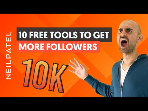 10 Free Tools Thatll Help You Get Your First 10,000 Social Media Followers