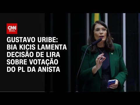 ​Gustavo Uribe: Bia Kicis lamenta decisão de Lira sobre votação do PL da Anista | BASTIDORES CNN