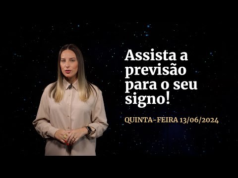 Confira a previsão de hoje (13/06) para seu signo