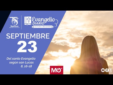 Lectura y reflexión | 23 de septiembre 2024 | Del santo Evangelio según san Lucas: 8, 16-18