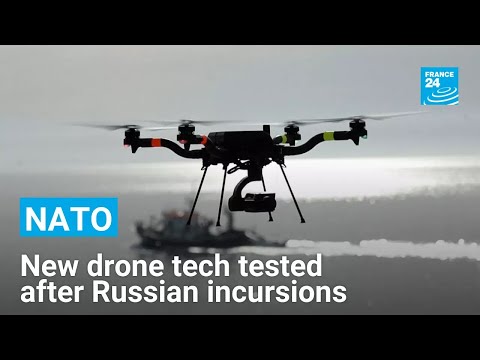 NATO tests new drone technologies after Russian incursions • FRANCE 24 English