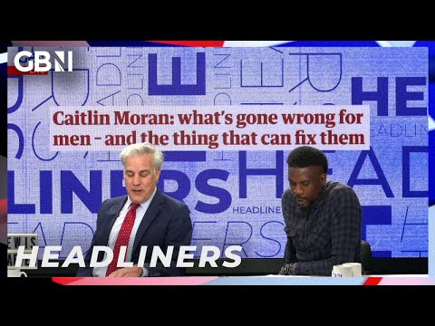 Caitlin Moran: what’s gone wrong for men – and the thing that can fix them | Headliners