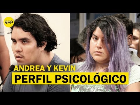 Perfil psicológico de Andrea Aguirre y Kevin Villanueva