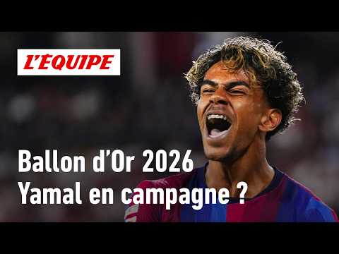 Ballon d'Or 2026 : Pourquoi Lamine Yamal passe à l'attaque face à Kylian Mbappé