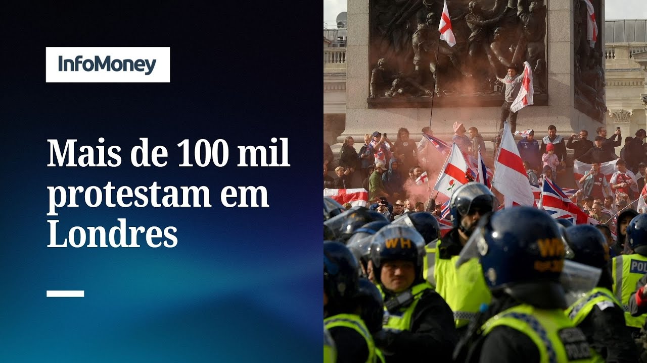 Protesto anti imigração reúne mais de 100 mil pessoas em Londres | InfoMoney News