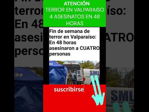 ?#TERROR EN #VALPARAISO #4 #ASESINATOS EN #48 #HORAS ?