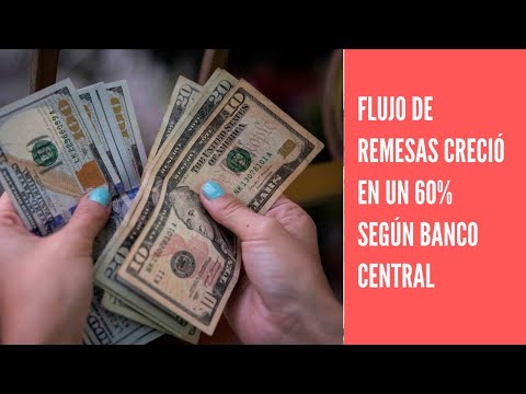 Banco Central informa flujo de remesas creció un 60% entre enero y mayo