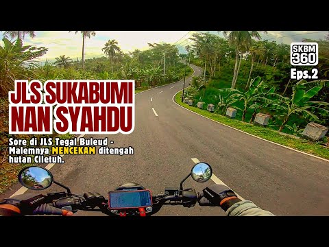 Sore Tenang di JLS Sukabumi – Malamnya Mencekam di Tengah Hutan Ciletuh | SKBM 360 Ep.2 x Verza 150