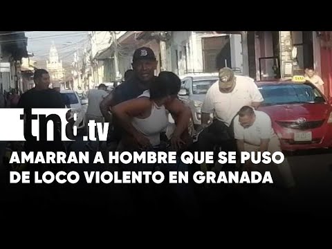 ¡Se puso loco! Amarran a violento sujeto que agredió a taxista en Granada
