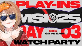 【MSI2025】G2 vs GAM | 2025 Mid-Season Invitational Play-Ins Day 3【 ぶいすぽ