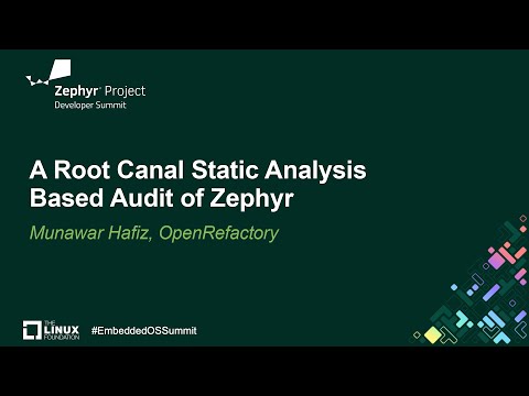 A Root Canal Static Analysis Based Audit of Zephyr - Munawar Hafiz, OpenRefactory