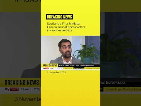 Humza Yousaf speaks after his in-laws leave Gaza