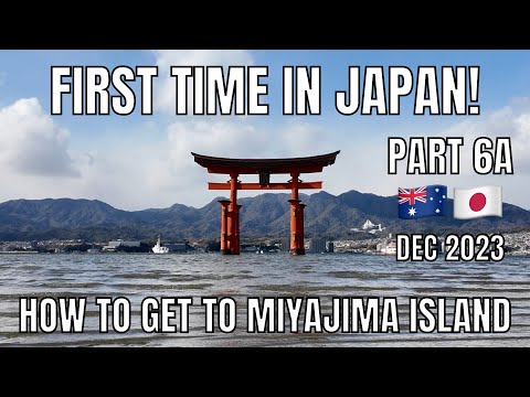 Part 6A First Time in Japan | Miyajima Island Itsukushima Shrine 2023